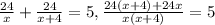 \frac{24}{x}+\frac{24}{x+4} =5 , \frac{24(x+4)+24x}{x(x+4)}=5