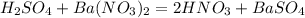 H _{2} SO _{4} +Ba(NO _{3} ) _{2} =2H NO _{3} +BaSO _{4}