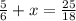 \frac{5}{6}+x= \frac{25}{18}