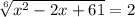 \sqrt[6] {x^2-2x+61}=2