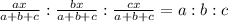 \frac{ax}{a+b+c}:\frac{bx}{a+b+c}:\frac{cx}{a+b+c}=a:b:c