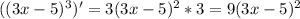 ((3x-5)^3)'=3(3x-5)^2*3=9(3x-5)^2