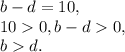 b-d=10, \\&#10;100, b-d0, \\&#10;bd.