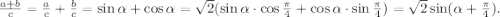 \frac{a+b}{c}=\frac{a}{c}+\frac{b}{c}=\sin\alpha+\cos\alpha=\sqrt{2}(\sin\alpha\cdot\cos\frac{\pi}{4}+\cos \alpha \cdot \sin\frac{\pi}{4})=\sqrt{2}\sin(\alpha+\frac{\pi}{4}).