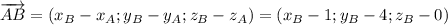 \overrightarrow{AB}= (x_B-x_A;y_B-y_A;z_B-z_A) =(x_B-1;y_B-4;z_B-0)