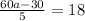 \frac{60a-30}{5}=18