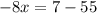 -8x=7-55