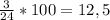 \frac{3}{24} *100=12,5