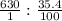 \frac{630}{1} : \frac{35.4}{100}