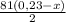 \frac{81(0,23 - x)}{2}