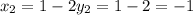 x_{2}=1-2 y_{2} =1-2=-1