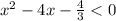 x^{2} -4x- \frac{4}{3}