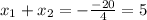 x_1+x_2=-\frac{-20}{4}=5