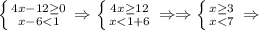 \left \{ {{4x-12 \geq 0} \atop {x-6