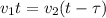 v_{1}t = v_{2}(t - \tau)