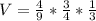 V= \frac{4}{9}* \frac{3}{4}*\frac{1}{3}