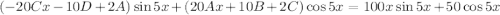 (-20Cx-10D+2A)\sin 5x+(20Ax+10B+2C)\cos 5x=100x\sin 5x+50\cos5x