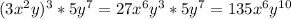 (3x^2y)^3*5y^7=27x^6y^3*5y^7=135x^6y^{10}