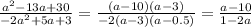 \frac{a^{2}-13a+30 }{-2a^{2}+5a+3}= \frac{(a-10)(a-3)}{-2(a-3)(a-0.5)} = \frac{a-10}{1-2a}