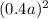 (0.4a)^{2}