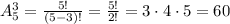 A_5^3=\frac{5!}{(5-3)!}=\frac{5!}{2!}=3\cdot4\cdot5=60