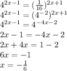 4^{2x-1}= (\frac{1}{16})^{2x+1}\\4^{2x-1}=(4^{-2})^{2x+1}\\4^{2x-1}=4^{-4x-2}\\2x-1=-4x-2\\2x+4x=1-2\\6x=-1\\x=- \frac{1}{6}