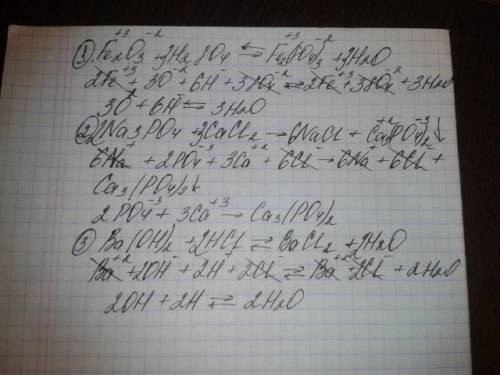 Составьте полное и краткое ионное уравнение реакции fe2o3+h2so4= na3po4+cacl2= ba(oh)2+hcl=