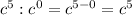 c^5:c^0=c^{5-0}=c^5