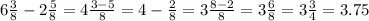 6 \frac{3}{8} - 2 \frac{5}{8} = 4 \frac{3 - 5}{8} = 4 - \frac{2}{8} = 3 \frac{8 - 2}{8} = 3 \frac{6}{8} = 3 \frac{3}{4} = 3.75 \\ \\