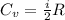 C_v = \frac{i}{2} R