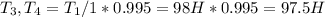 T_{3} ,T_{4} =T_{1}/1*0.995=98H*0.995=97.5H