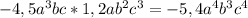 -4,5a^3bc*1,2ab^2c^3=-5,4a^4b^3c^4