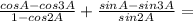 \frac{cosA-cos3A}{1-cos2A} + \frac{sinA-sin3A}{sin2A} =