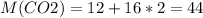 M(CO2)=12+16*2 = 44