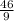 \frac{46}{9}