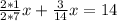 \frac{2*1}{2*7}x+ \frac{3}{14} x= 14