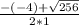 \frac{-(-4)+ \sqrt{256} }{2*1}