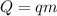 Q=qm