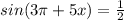 sin( 3\pi +5x)= \frac{1}{2}