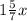 1 \frac{5}{7} x