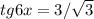 tg6x=3/\sqrt{3}