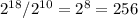 2^{18} / 2^{10} = 2^{8} = 256