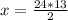 x= \frac{24*13}{2}