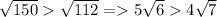 \sqrt{150}\sqrt{112} = 5\sqrt{6}4\sqrt{7}