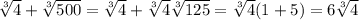 \sqrt[3]{4} + \sqrt[3]{500} = \sqrt[3]{4} + \sqrt[3]{4} \sqrt[3]{125} = \sqrt[3]{4} (1+5)=6 \sqrt[3]{4}