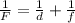 \frac{1}{F}= \frac{1}{d} + \frac{1}{f}