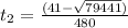 t_{2} = \frac{(41- \sqrt{79441})}{480}