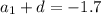 a_{1}+d=-1.7