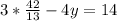 3* \frac{42}{13}-4y=14