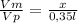 \frac{Vm}{Vp} = \frac{x}{0,35l}